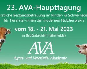 Die AVA-Veranstaltung für die Nutztiermedizin ist das Fortbildungs-Highlight für Tierärztinnen und Tierärzte