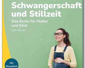 Buchcover: Gut essen in Schwangerschaft und Stillzeit von Julia Gilcher, Verbraucherzentrale