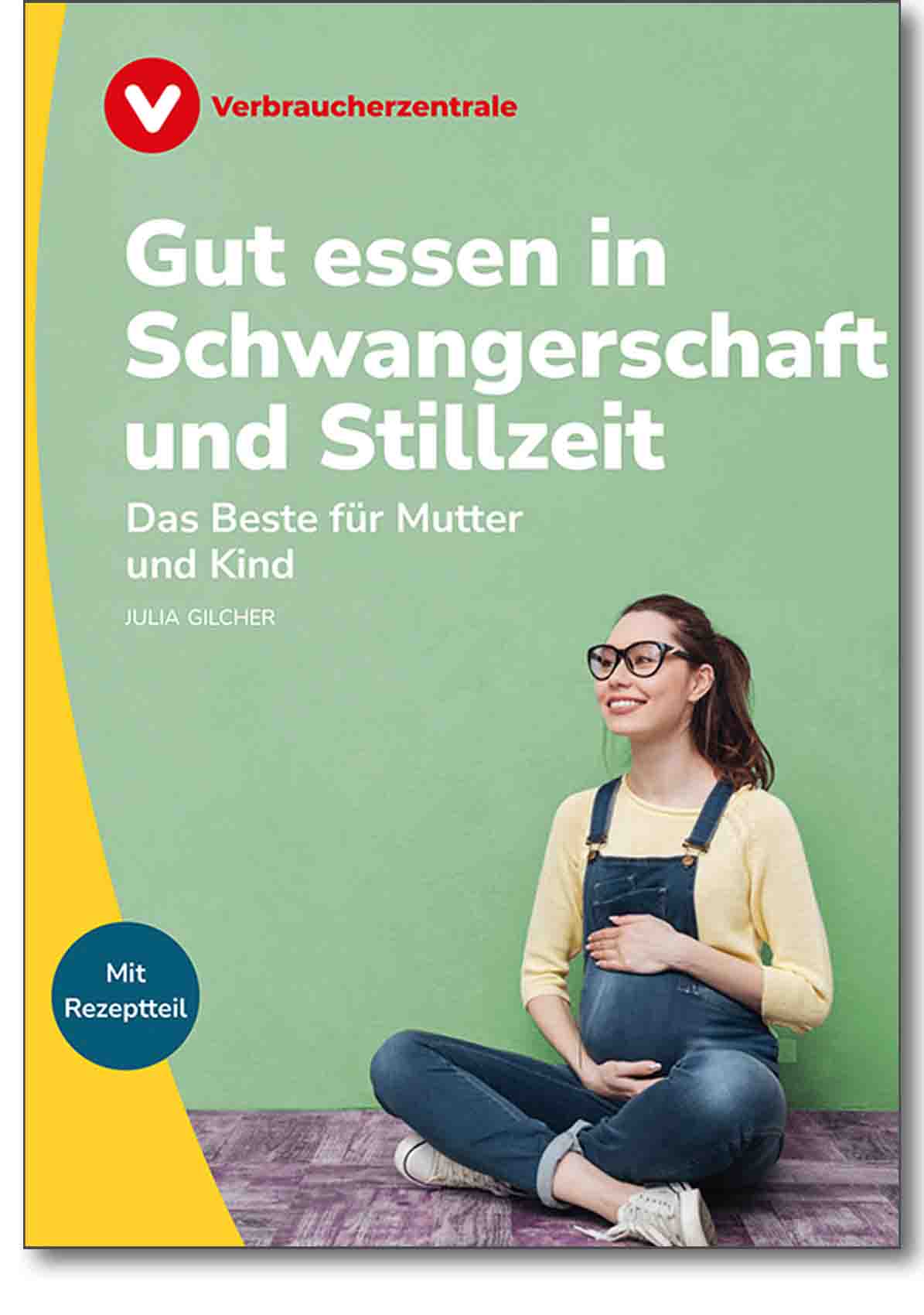 Buchcover: Gut essen in Schwangerschaft und Stillzeit von Julia Gilcher, Verbraucherzentrale